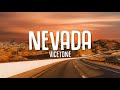 Vicetone - Nevada (Lyrics) ft. Cozi Zuehlsdorff Mp3 Song