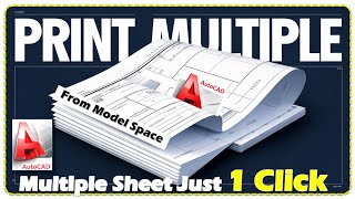 Multiple Sheets to single PDF in AutoCAD just 1 click | Batch Plot | Lisp Command | print from model