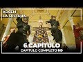 Kosem La Sultana | Capítulo 6