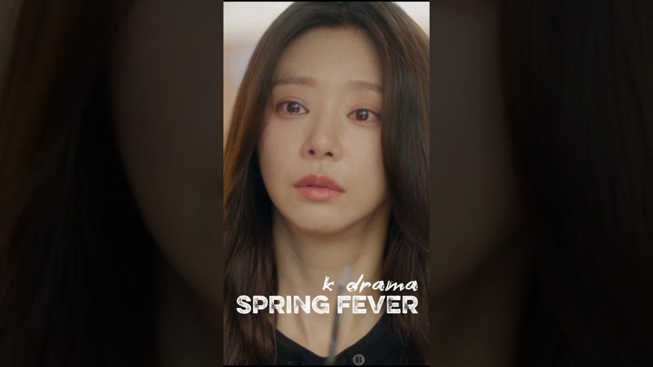 Spring Fever (Korean Drama)❤️❤️ | Romantic K-Drama Love Story | HD Clips 