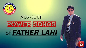 Power Songs by the Last and Final SINGING REVOLUTIONARY MESSENGER FATHER LAHI