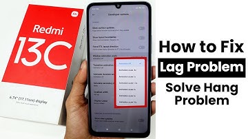 How to Fix Lag Problem In Redmi 13C | Solve Hang Problem