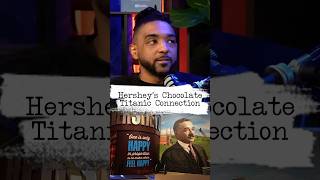 The Hershey titanic connection #hersheys #titanic
