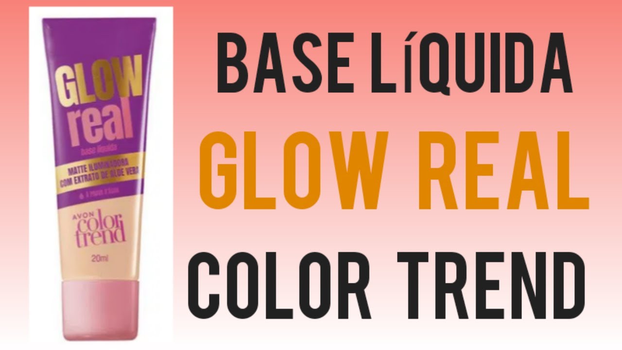 AVON BASE LÍQUIDA GLOW REAL COLOR TREND 