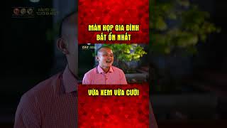 Màn họp gia đình bất ổn nhất - Xem Cười Vỡ Bụng