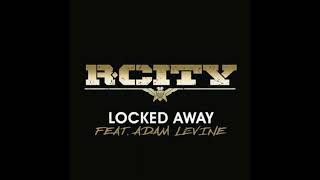 R. City - Locked Away (ft. Adam Levine) (Extended Intro & Outro Edit) (Part II)