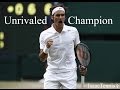 |Roger Federer| - Unrivaled Champion