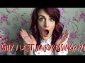 WHY I LEFT HAIRDRESSING?!?! Lifeupdate