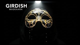 Maskaara Girdish Official Music Video