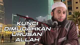 SEMUA URUSAN DIMUDAHKAN ALLAH INILAH KUNCINYA    Ustadz Dr  Khalid Basalamah, Lc , M A