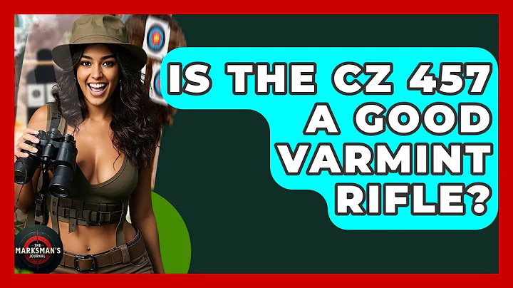 Is The CZ 457 A Good Varmint Rifle? - The Marksman's Journal