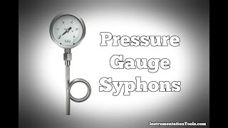 What is a Pressure Gauge Siphon