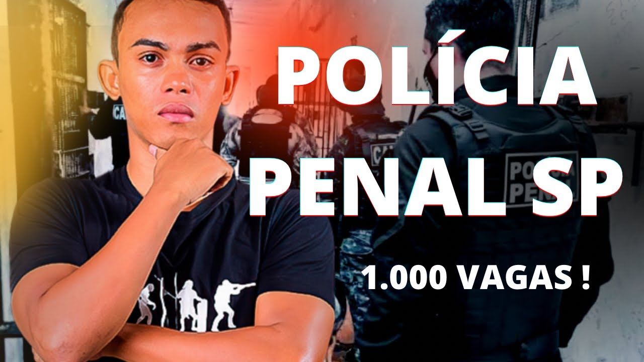 CONCURSO POLÍCIA PENAL DE SÃO PAULO - EDITAL PUBLICADO!