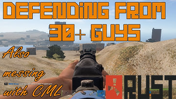 Defending a Raid from CML,YPB and Plan + Messing with CML - Rust