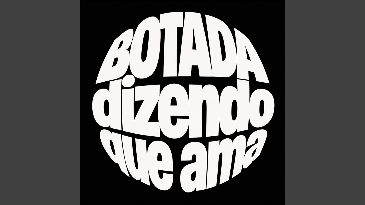BOTADA (dizendo que ama) - YouTube