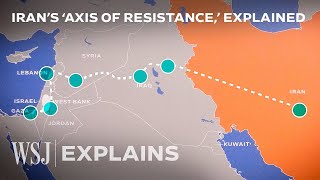 Hamas, Hezbollah and Houthis: Iran’s ‘Axis of Resistance,’ Explained | WSJ