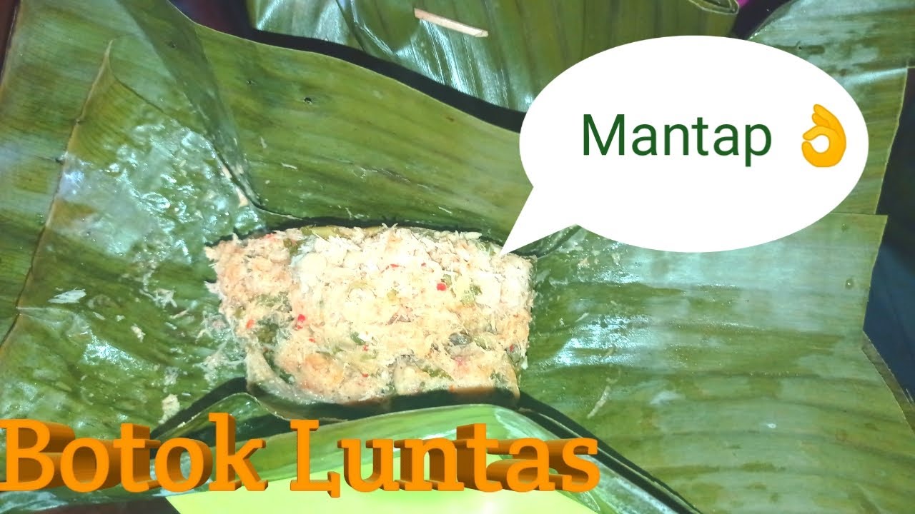 Botok Luntas || Makanan sehat dan kaya akan manfaat🤗👏 - YouTube