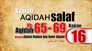 SYARAH AQIDAH SALAF 16 | UST. ABDUL HAKIM BIN AMIR ABDAT حفظه الله تعالى