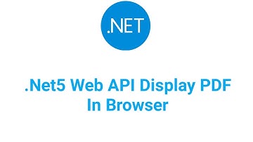.NET5 Web API Display PDF In Browser