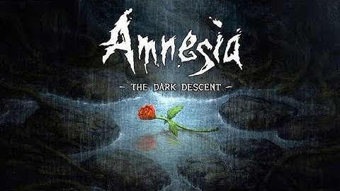 Amnesia - The Dark Descent  / Part 2 of 2 - Full HD Walkthrough