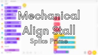 How To Stop Mechanical Align Stall | Spike Prime