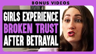 Girls Experience BROKEN TRUST After BETRAYAL | Dhar Mann Bonus!