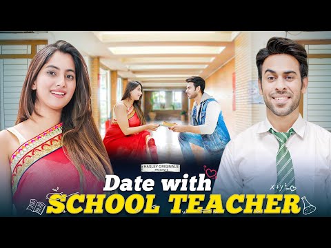 Date With School Teacher | Twarita Nagar & Qabeer Singh | Hasley India Originals!
