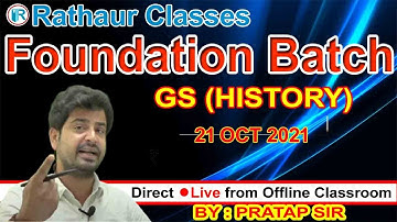 GK/GS Foundation Batch| HISTORY | (21 OCT 2021 | By Pratap Sir