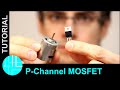 P-Channel MOSFET as a Switch. Turn ON a 12V Motor with Arduino. (Step-By-Step Guide)