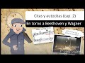 😮​👓​ Citas y autocitas (cap. 2) | En torno a BEETHOVEN y WAGNER