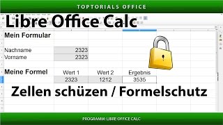 Zellschutz aktivieren und Formeln vor neugierigen Blicken schützen  (LibreOffice Calc )