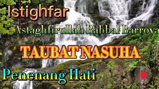 Istighfar Zikir Taubat Nasuha Penenang Hati Astaghfirullah Rabbal Barroya Rumi