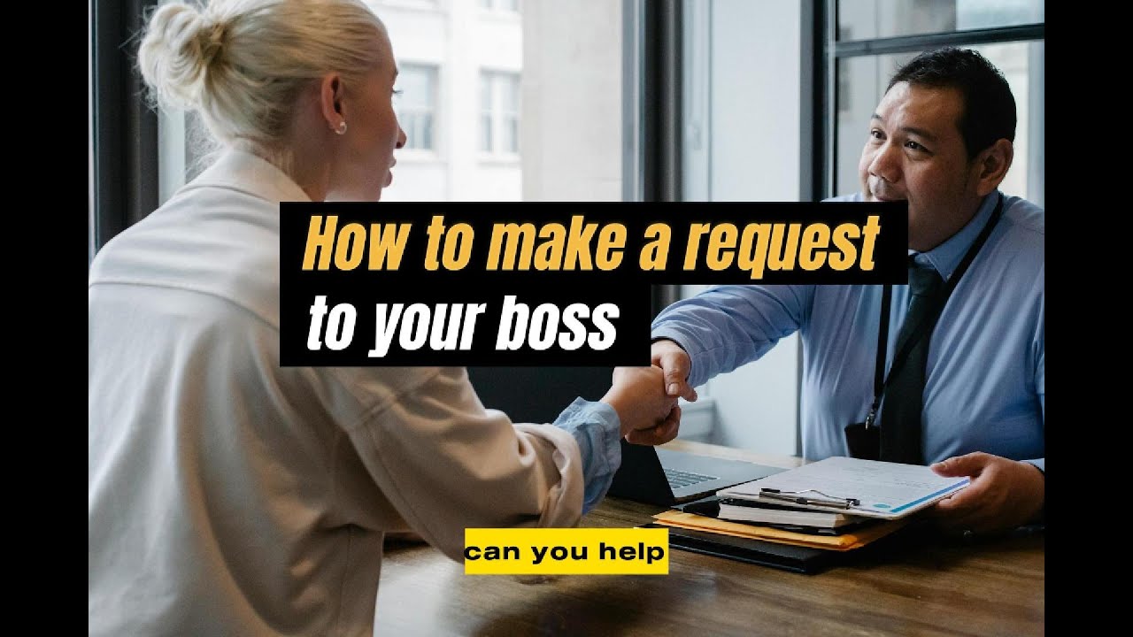 How to Make a Request to Your Boss Tips for Effective Communication ...