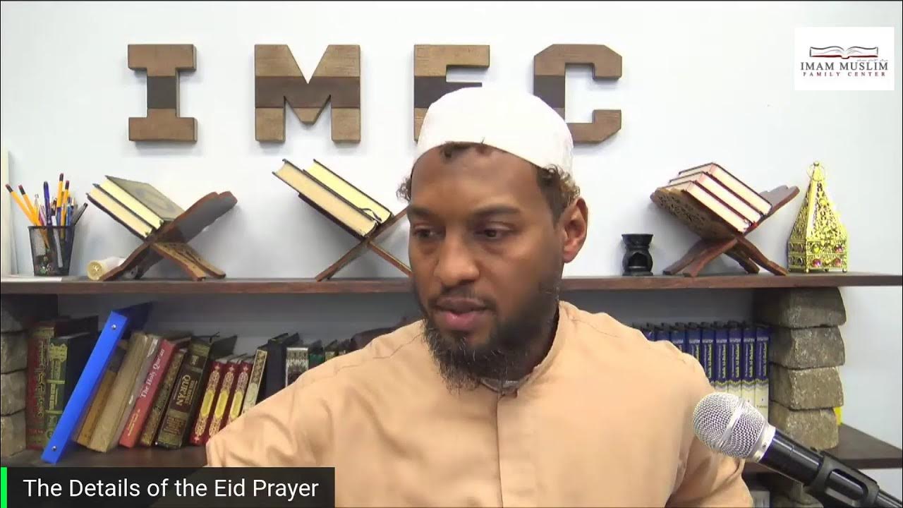 The Details of the Eid Prayer w/ Abu Saajid YouTube