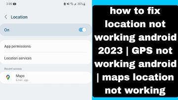 how to fix location not working android 2023 | GPS not working android | maps location not working