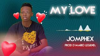 My love is Out Jomphex Afroboy Official Audio latest Ugandan Music  Love Song HQ M-R DJZ-UGANDA 2023