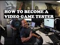 STEPS TO BECOME A VIDEO GAME TESTER