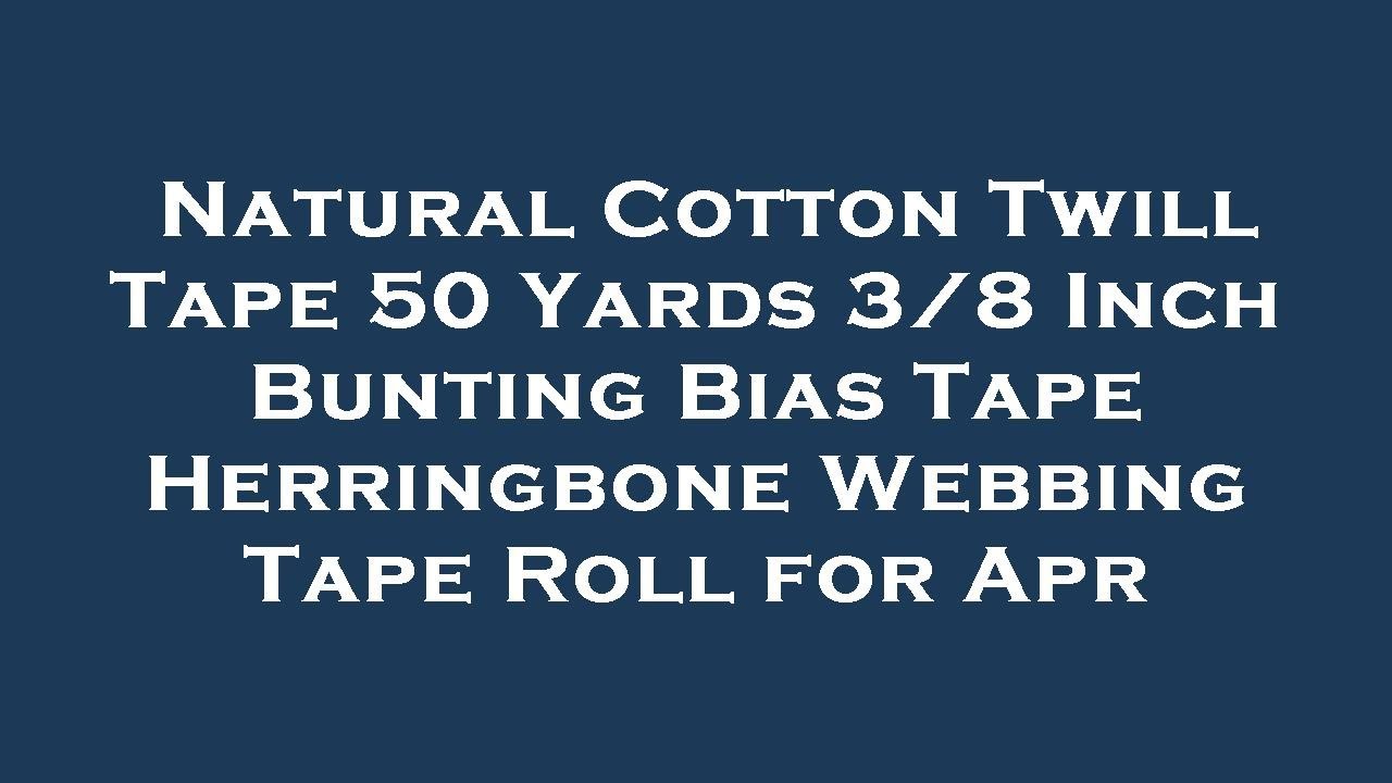 Natural Cotton Twill Tape 50 Yards 3/8 Inch Bunting Bias Tape Herringbone Webbing Tape Roll f Review