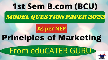 1st Sem B.com (BCU) Principles of Marketing Model Question Paper 2022 as per NEP syllabus| Dr K S S