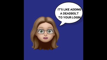 Trumbull Tessa - MFA Multi Factor Authentication Why it