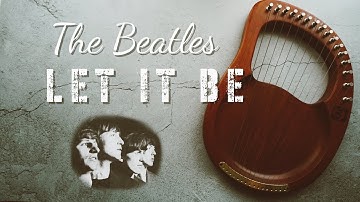 Let it be - The Beatles | Lyre Harp Cover #lyreharp #letitbelyreharp