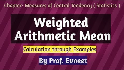 Weighted Arithmetic Mean | weighted arithmetic mean in hindi |  weighted mean