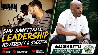 Celebrity Archbishop Carroll HC Malcolm Battle on WCAC Basketball, Overcoming Adversity & Building DMV Stars Profile
