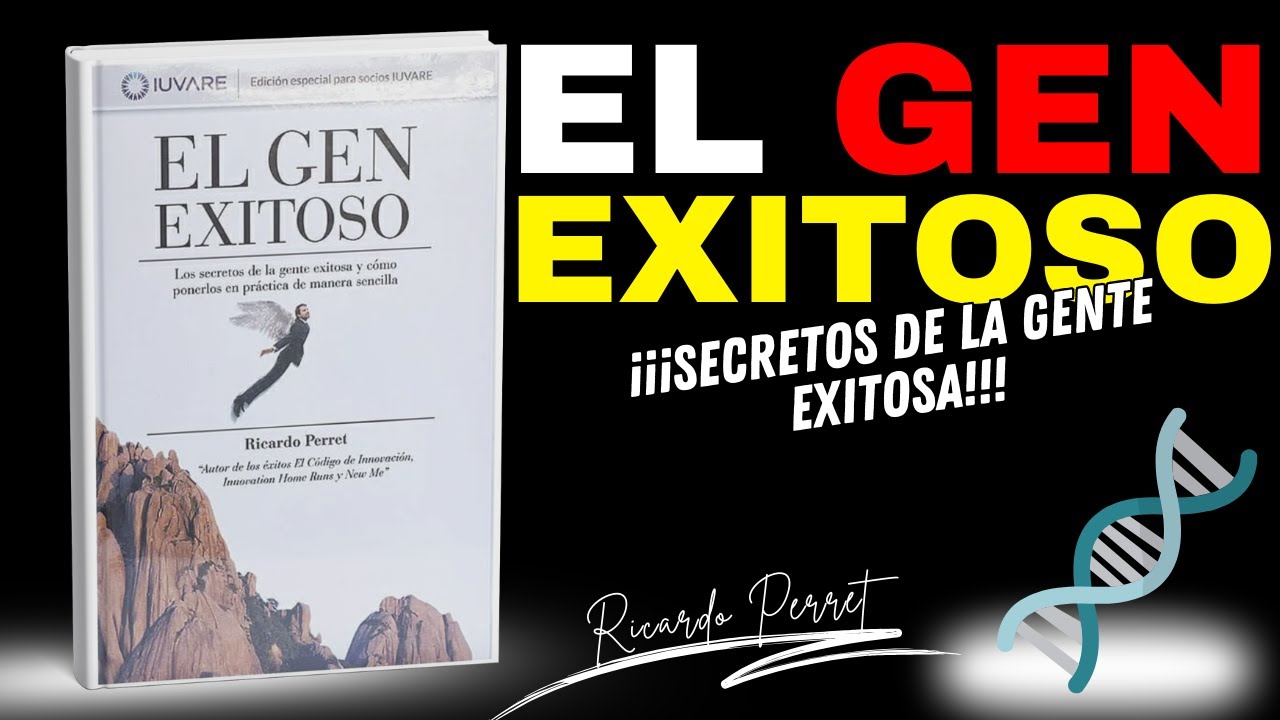 El Gen del Éxito: Activa la Mentalidad que Transforma Personas Comunes en Extraordinarias