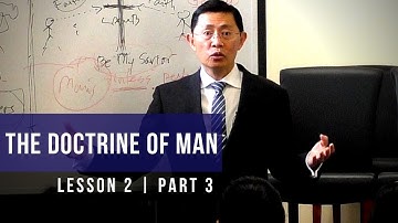 Lesson 2: The Doctrine of Man (Part 3) | Basic Bible Knowledge 2019 Series | Rev Joseph Poon