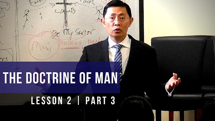 Lesson 2: The Doctrine of Man (Part 3) | Basic Bible Knowledge 2019 Series | Rev Joseph Poon
