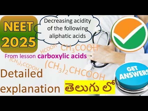 2025 NEET chemistry decreasing order of acidic strength of aliphatic carboxylic acids in telugu