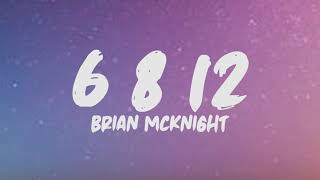 Video thumbnail of "Brian Mcknight - 6 8 12 (Lyrics)"