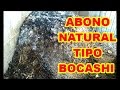 ABONO NATURAL TIPO BOCASHI, EXCELENTE OPCIÓN [][][] PREPARACION 1/2 TONELADA