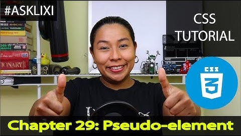 Chapter 29: CSS Tutorial - Pseudo-element